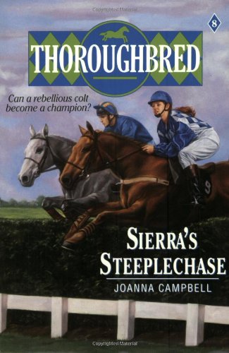 Imagen de archivo de Sierra's Steeplechase (Thoroughbred Series #8) a la venta por SecondSale