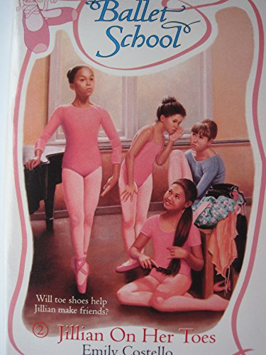 Beispielbild fr Jillian on Her Toes (Ballet School) zum Verkauf von Wonder Book