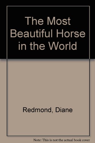 Stock image for The Most Beautiful Horse in the World for sale by Aaron Books