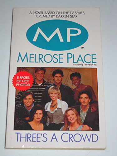 9780061062056: Three's a Crowd (Melrose Place)