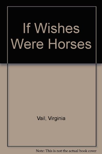 Stock image for If Wishes Were Horses for sale by Wonder Book