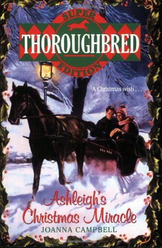 Imagen de archivo de Ashleigh's Christmas Miracle (Thoroughbred Super) a la venta por Jenson Books Inc