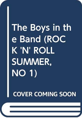 The Boys in the Band (ROCK 'N' ROLL SUMMER, NO 1) (9780061062551) by Strasser, Todd