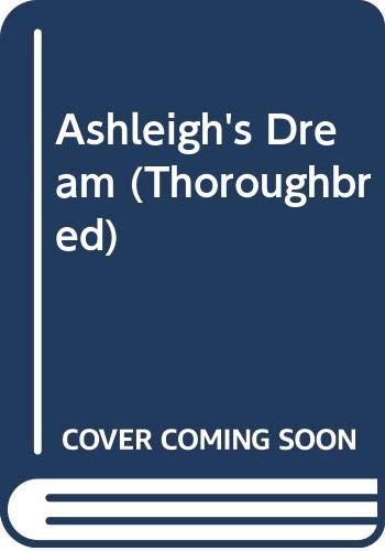 9780061062674: Ashleigh's Dream (Thoroughbred)
