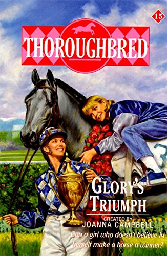 Stock image for Glory's Triumph (Thoroughbred Series #15) for sale by Montclair Book Center