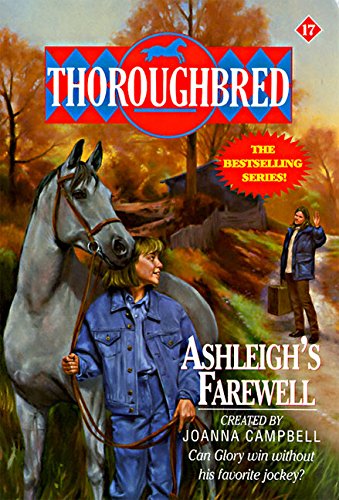 Imagen de archivo de Ashleigh's Farewell: Thoroughbred # 17 a la venta por MVE Inc