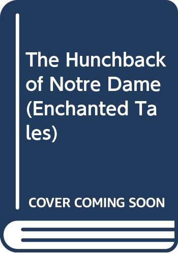 The Hunchback of Notre Dame (Enchanted Tales) (9780061064340) by Holland, Sharon; Sony Wonder (Firm)