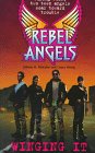 Imagen de archivo de Rebel Angels: Winging It a la venta por 2Vbooks