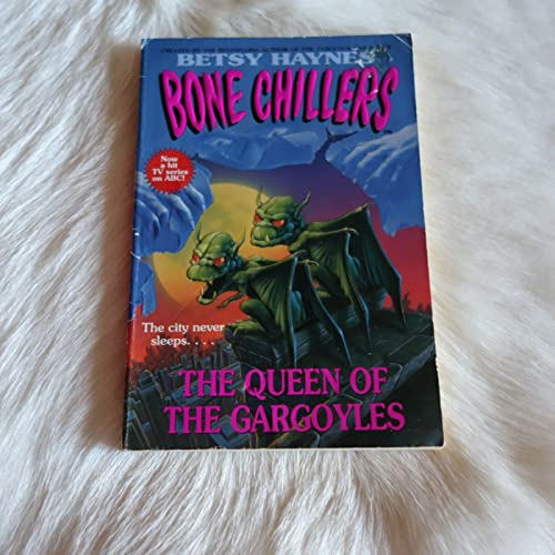 Queen of the Gargoyles, The (BC 16) (Bone Chillers, 16) (9780061064487) by Hult, Gene; Haynes, Betsy