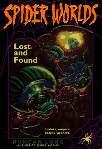 Lost and Found (Spider Worlds) (9780061064593) by Long, Duncan