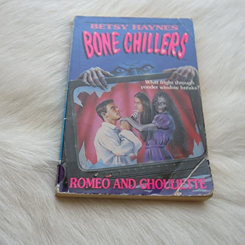 Romeo and Ghouliette (BC 23) (Bone Chillers, 23) (9780061064746) by Haynes, Betsy