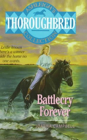 9780061064821: Battlecry Forever! (Ashleigh's Thoroughbred Collection)