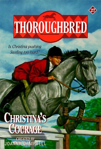 Beispielbild fr Christina's Courage (Thoroughbred Series #27) zum Verkauf von Wonder Book