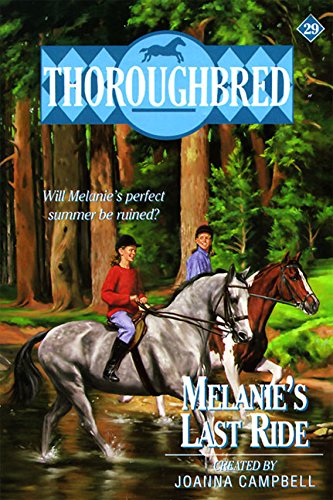 Stock image for Melanie's Last Ride 29 Thoroughbred for sale by Firefly Bookstore