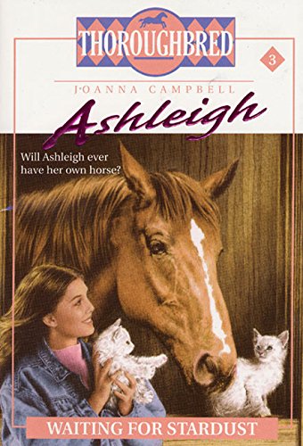 Stock image for Waiting for Stardust 3 Thoroughbred: Ashleigh for sale by Firefly Bookstore