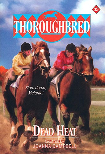 Stock image for Dead Heat (Thoroughbred Series #35) for sale by Your Online Bookstore