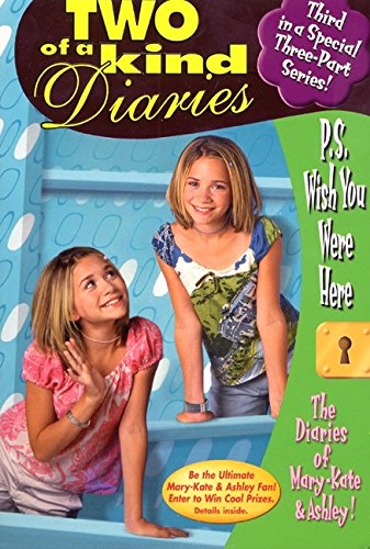 Stock image for P.S. Wish You Were Here : Two of a Kind Diaries # 11 ( Mary Kate & Ashley for sale by Wally's Books