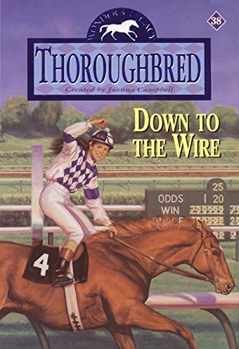 Beispielbild fr Down to the Wire (Thoroughbred, No. 38) zum Verkauf von HPB-Diamond