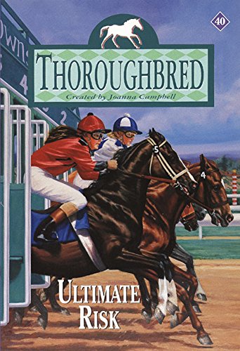 Stock image for Ultimate Risk (Thoroughbred Series #40) for sale by Caspian Books