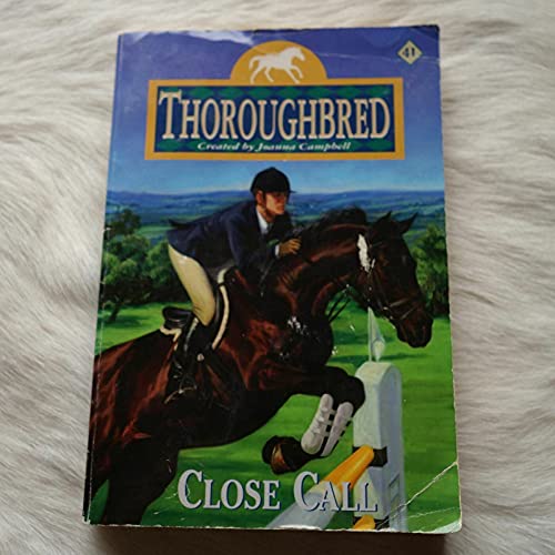 Beispielbild fr Close Call (Thoroughbred Series #41) zum Verkauf von Wonder Book