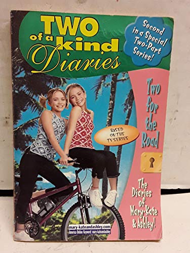 Imagen de archivo de Two for the Road (Mary-Kate & Ashley: Two of a Kind Diaries, No. 18) a la venta por Your Online Bookstore
