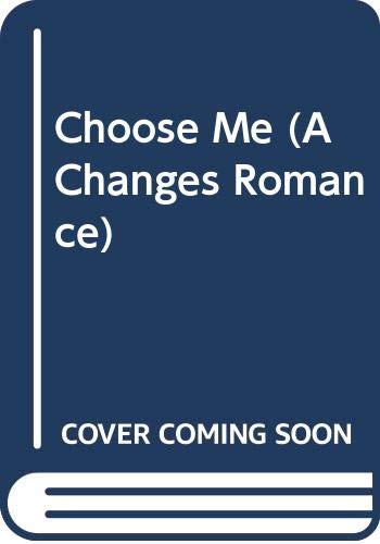 Choose Me (A Changes Romance) (9780061067143) by Kaye, Marilyn