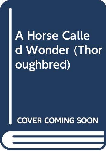 Beispielbild fr Horse Called Wonder (Thoroughbred Series #1) zum Verkauf von BooksRun