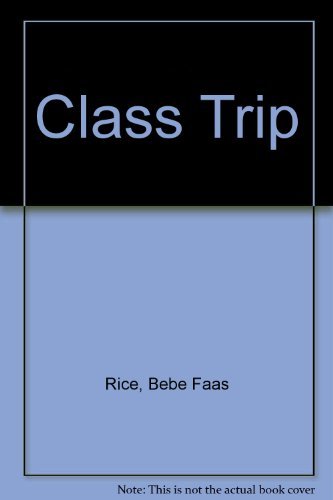 Stock image for Class Trip for sale by Once Upon A Time Books