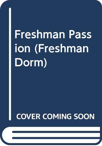 Imagen de archivo de Freshman Passion (Freshman Dorm Series #27) a la venta por Ebooksweb