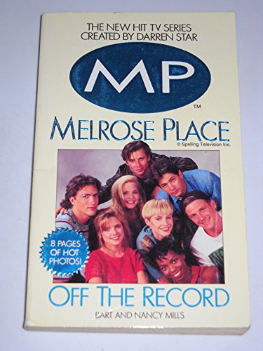 Melrose Place-Off the Record (9780061067877) by Mills, Bart; Mills, Nancy