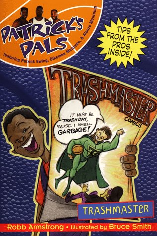 Patrick's Pals #6: Trashmaster (9780061070723) by Armstrong, Robb; Smith, Bruce