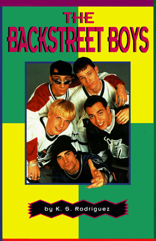 The Backstreet Boys (9780061070754) by Rodriguez, K. S.