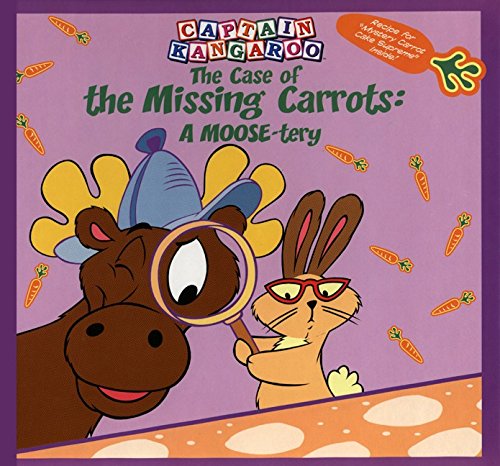 Beispielbild fr The Captain Kangaroo: Case of the Missing Carrots : A MOOSE-Tery zum Verkauf von Better World Books