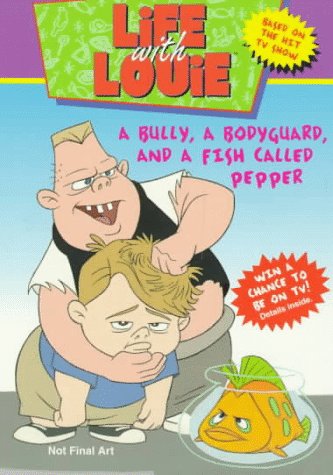 Life with Louie #2: Bully, a Bodyguard, and a Fish Called Pepper