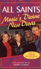 Beispielbild fr All Saints : Music's Divine New Divas zum Verkauf von Better World Books