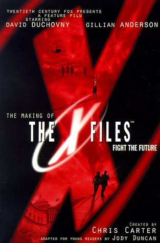 Stock image for The Making of The X-Files - Fight The Future for sale by Marvin Minkler Modern First Editions