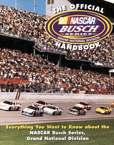 9780061073328: The Official Nascar Busch Series Handbook: Everything You Wanted to Know About the Nascar Busch Series, Grand National Division