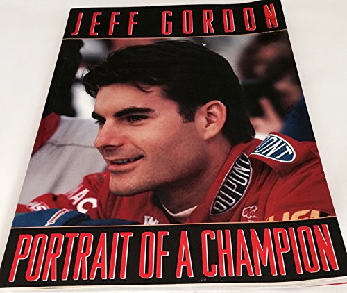 Imagen de archivo de Jeff Gordon: Portrait of a Champion a la venta por Wonder Book