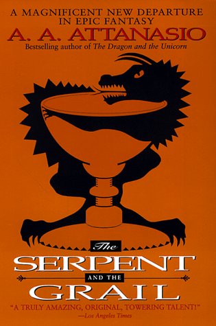 The Serpent and the Grail (9780061073403) by Attanasio, A. A.