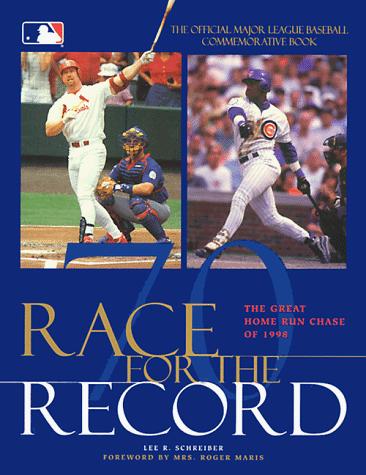 RACE FOR THE RECORD: The Great Home Run Chase of 1998