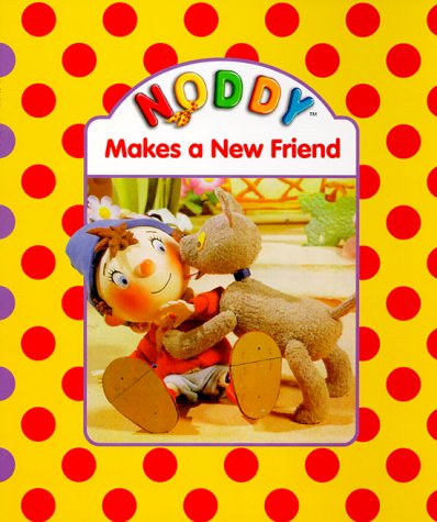 Stock image for Noddy Makes a New Friend for sale by ThriftBooks-Atlanta