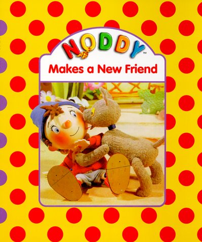 9780061073670: Noddy Makes a New Friend