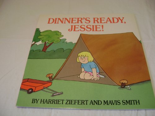 Stock image for Dinner's Ready, Jessie! for sale by Reliant Bookstore
