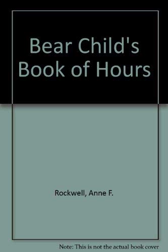Beispielbild fr Bear Child's Book of Hours zum Verkauf von Wonder Book
