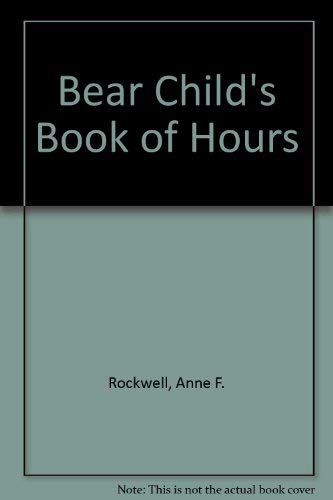 Imagen de archivo de Bear Child's Book of Hours a la venta por Wonder Book