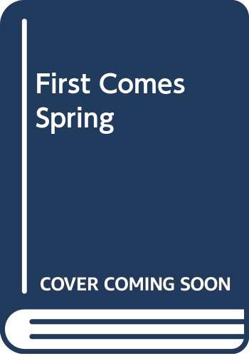 Imagen de archivo de First Comes Spring a la venta por Gulf Coast Books
