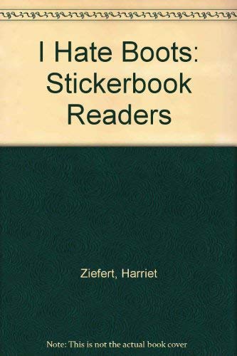 Beispielbild fr I Hate Boots: Stickerbook Readers zum Verkauf von Wonder Book