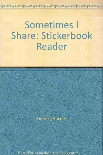 9780061074257: Sometimes I Share: Stickerbook Reader