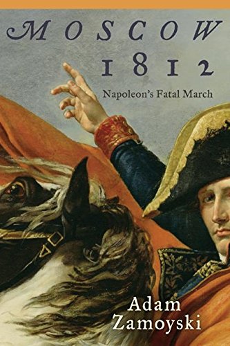 Beispielbild fr Moscow 1812: Napoleon's Fatal March zum Verkauf von BooksRun