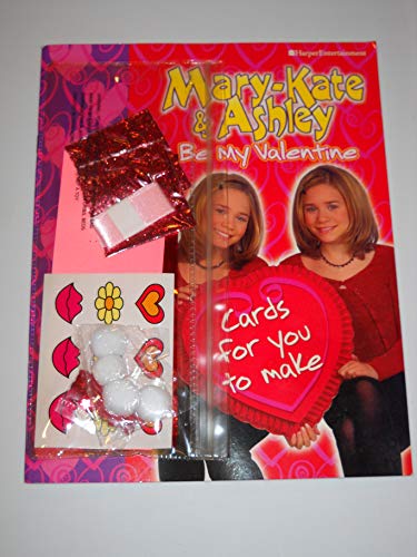 9780061075681: Be My Valentine: Cards for You to Make (Mary-Kate & Ashley)